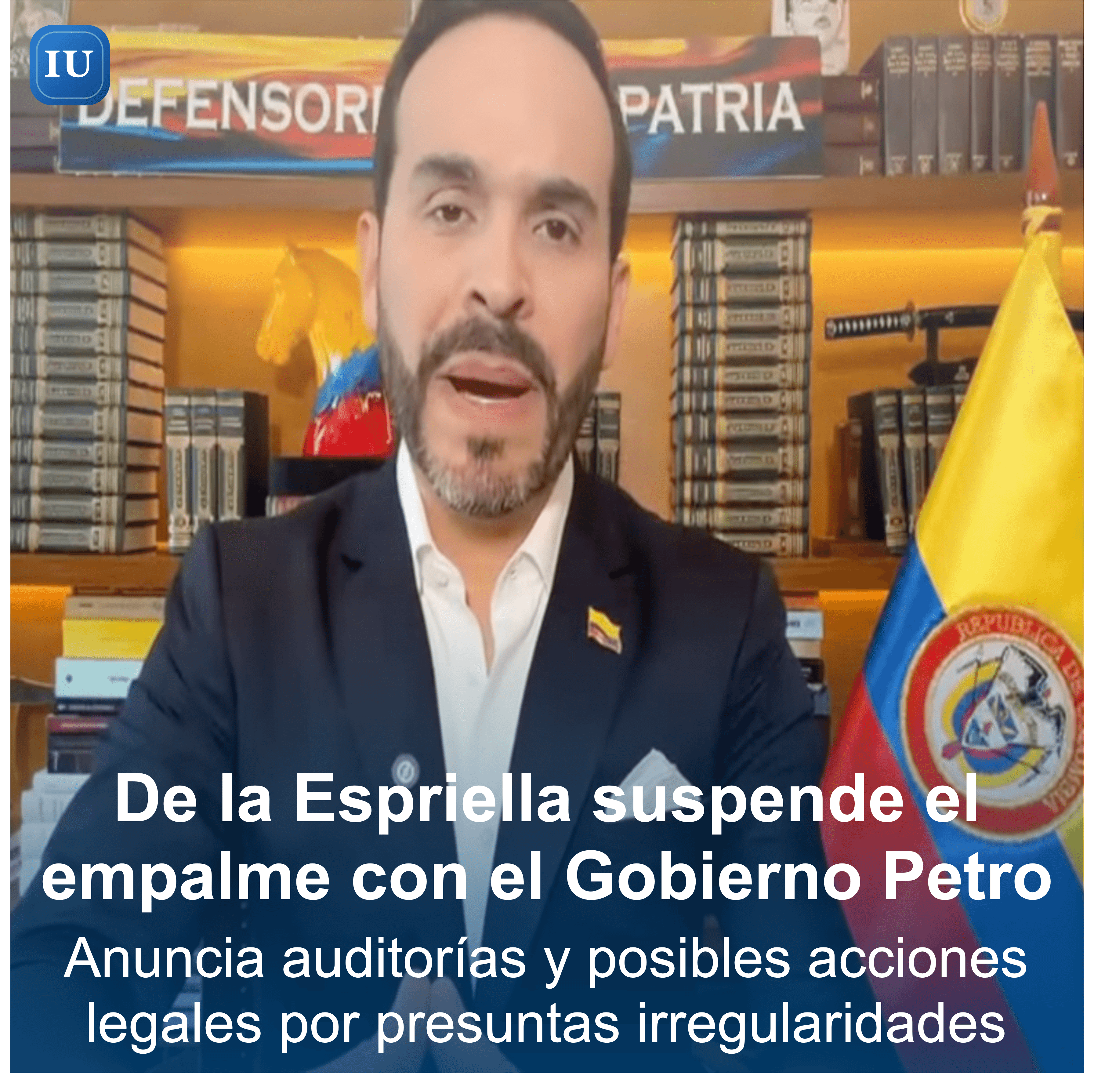 Abelardo de la Espriella suspende el empalme con el Gobierno Petro y anuncia auditoría por presuntas irregularidades