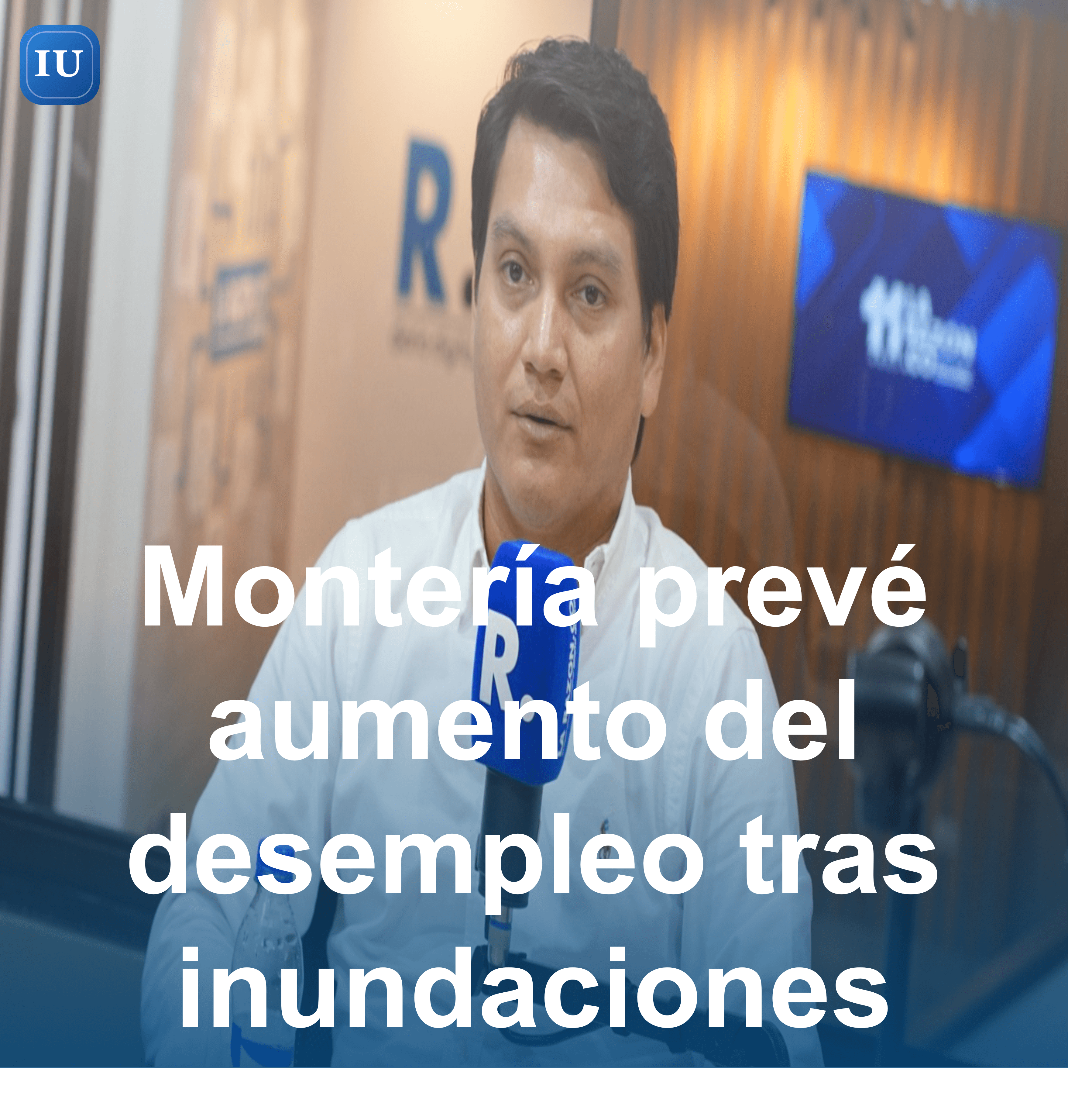 Montería prevé aumento del desempleo tras inundaciones, pero espera evitar niveles de pandemia