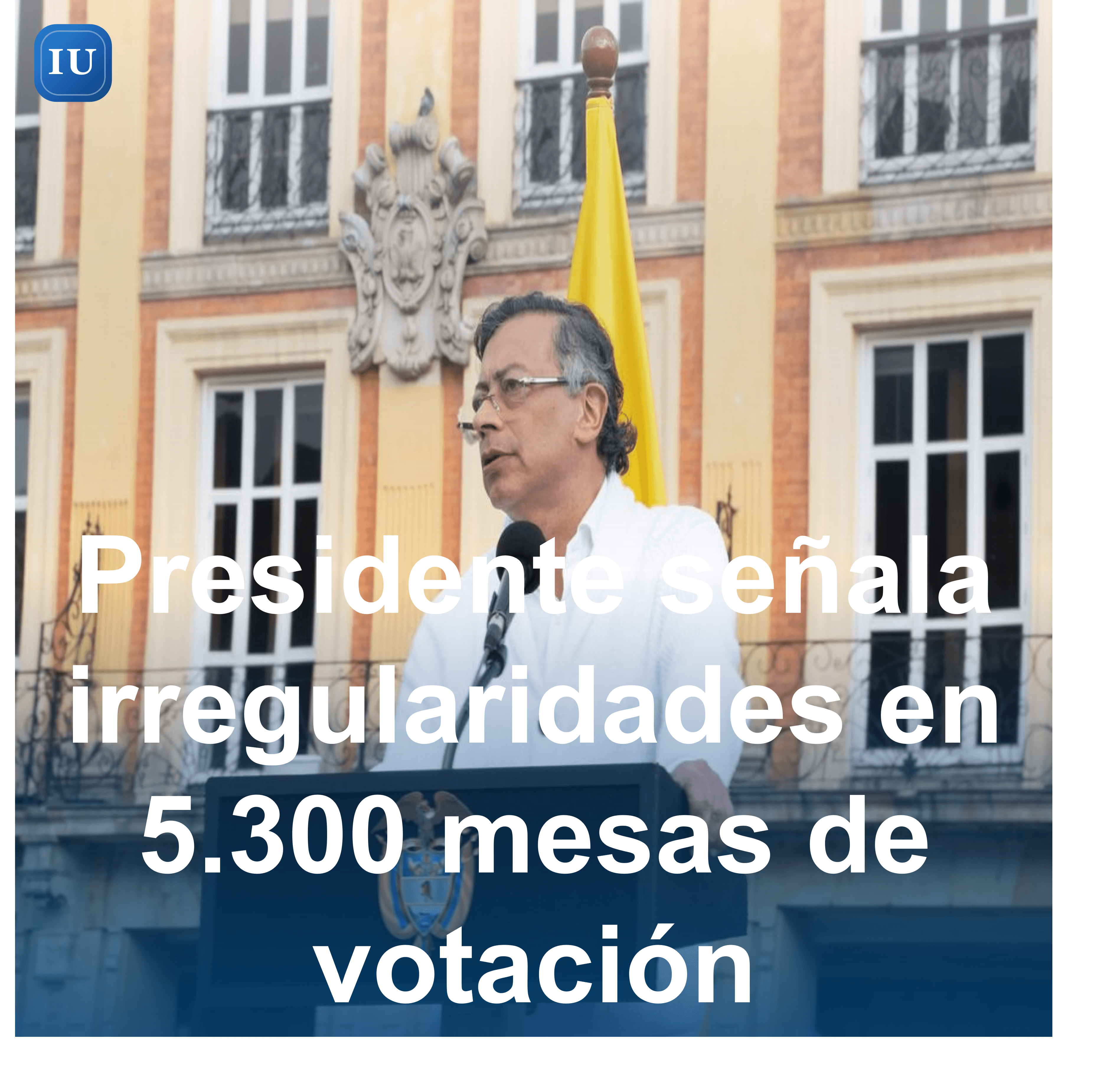 Presidente señala irregularidades en 5.300 mesas de votación