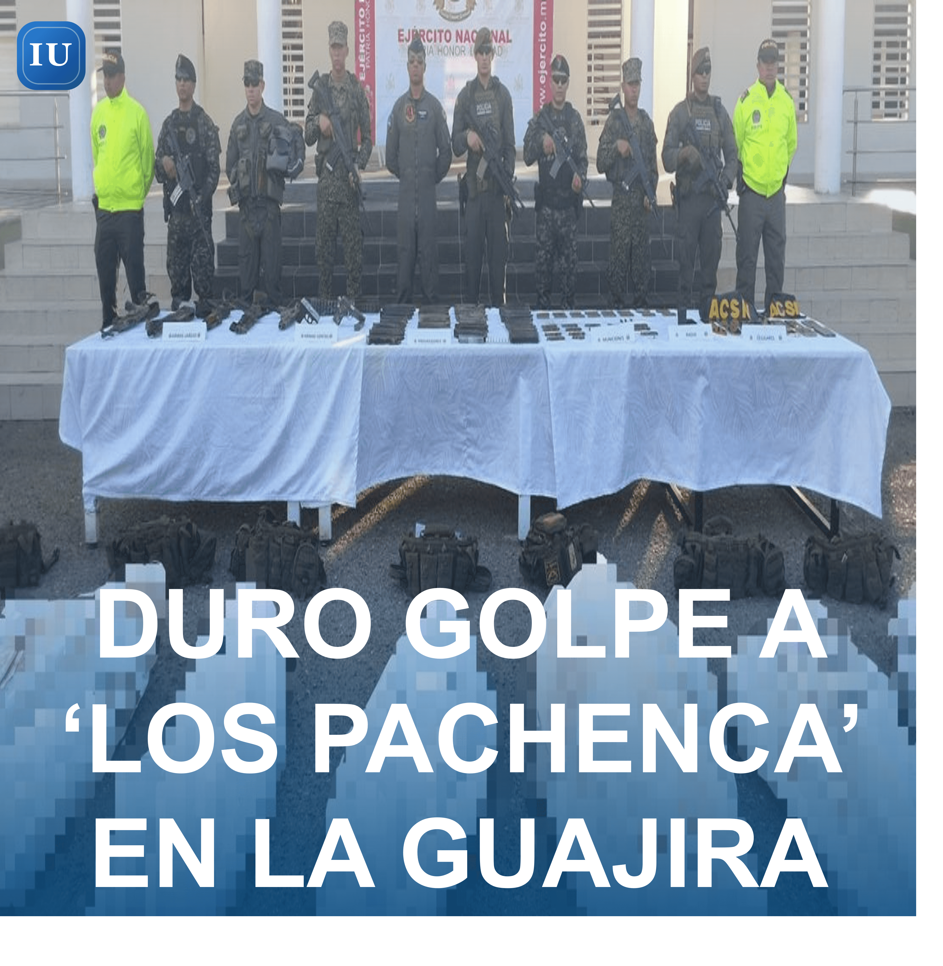 DURO GOLPE A ‘LOS PACHENCA’ EN LA GUAJIRA