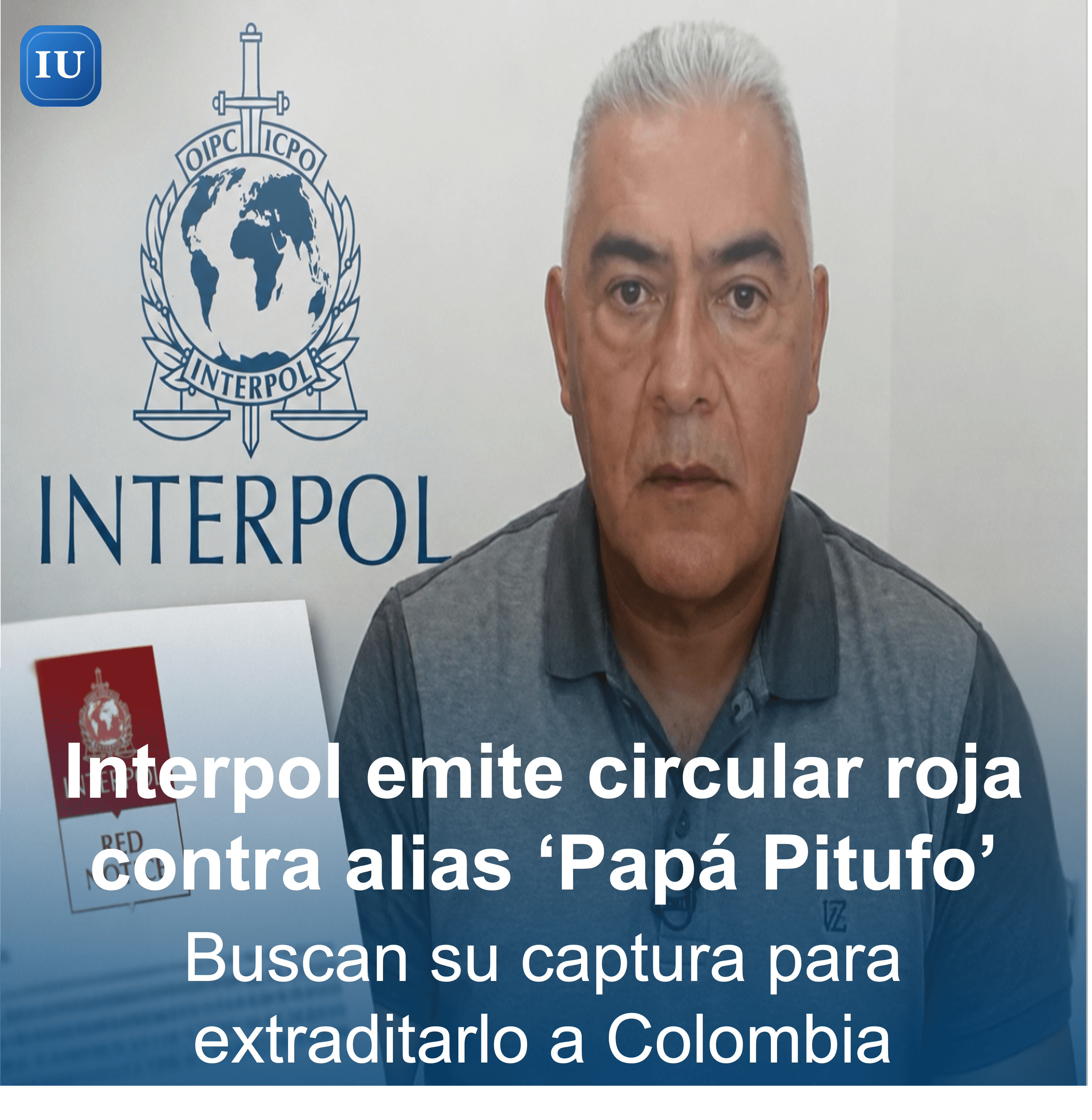 Interpol emite circular roja contra alias ‘Papá Pitufo’, señalado zar del contrabando